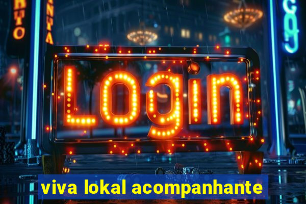 viva lokal acompanhante